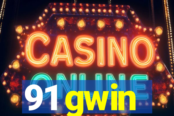 91 gwin
